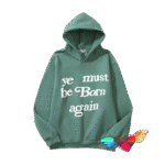 Ye Must Be Born Again Hoodie Green